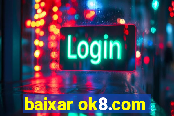 baixar ok8.com